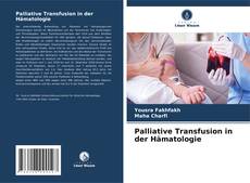 Palliative Transfusion in der Hämatologie kitap kapağı