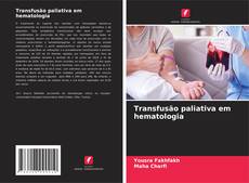 Portada del libro de Transfusão paliativa em hematologia