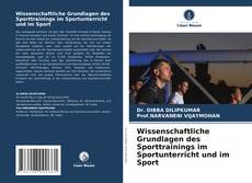 Wissenschaftliche Grundlagen des Sporttrainings im Sportunterricht und im Sport kitap kapağı