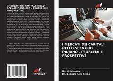 I MERCATI DEI CAPITALI NELLO SCENARIO INDIANO - PROBLEMI E PROSPETTIVE的封面