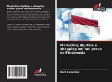 Marketing digitale e shopping online: prove dall'Indonesia的封面