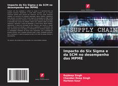 Couverture de Impacto do Six Sigma e da SCM no desempenho das MPME