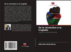 Copertina di De la révolution à la tragédie