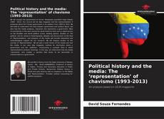 Capa do livro de Political history and the media: The ‘representation’ of chavismo (1993-2013) 