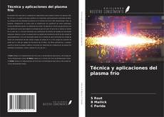 Couverture de Técnica y aplicaciones del plasma frío