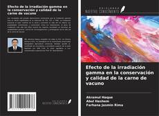 Couverture de Efecto de la irradiación gamma en la conservación y calidad de la carne de vacuno