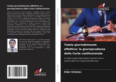 Portada del libro de Tutela giurisdizionale effettiva: la giurisprudenza della Corte costituzionale