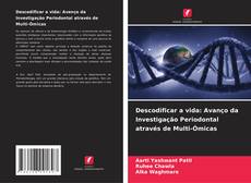 Buchcover von Descodificar a vida: Avanço da Investigação Periodontal através de Multi-Ómicas