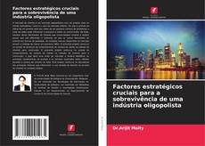 Buchcover von Factores estratégicos cruciais para a sobrevivência de uma indústria oligopolista