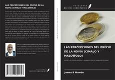 Portada del libro de LAS PERCEPCIONES DEL PRECIO DE LA NOVIA (CIMALO Y MALOŴOLO)