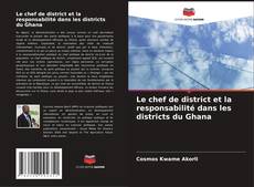 Copertina di Le chef de district et la responsabilité dans les districts du Ghana