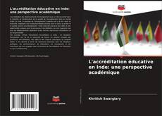 Copertina di L'accréditation éducative en Inde: une perspective académique