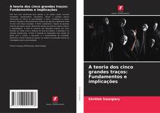 Couverture de A teoria dos cinco grandes traços: Fundamentos e implicações