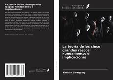 Portada del libro de La teoría de los cinco grandes rasgos: Fundamentos e implicaciones