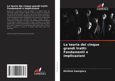 Bookcover of La teoria dei cinque grandi tratti: Fondamenti e implicazioni