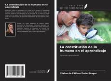 Portada del libro de La constitución de lo humano en el aprendizaje