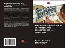 Обложка Précision diagnostique de la radiographie conventionnelle et numérique