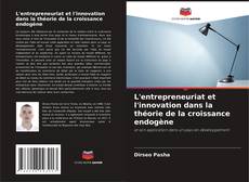 Copertina di L'entrepreneuriat et l'innovation dans la théorie de la croissance endogène