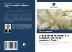 Organisches Mulchen: die natürliche Decke für gesunden Boden的封面