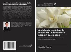 Portada del libro de Acolchado orgánico: la manta de la naturaleza para un suelo sano