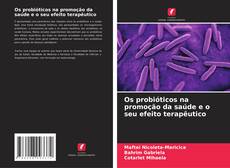 Couverture de Os probióticos na promoção da saúde e o seu efeito terapêutico