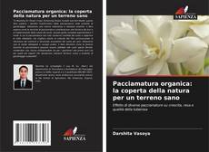 Bookcover of Pacciamatura organica: la coperta della natura per un terreno sano