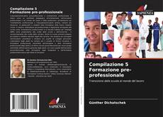 Portada del libro de Compilazione 5 Formazione pre-professionale