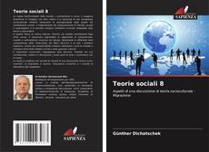 Bookcover of Teorie sociali 8