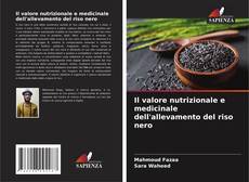 Bookcover of Il valore nutrizionale e medicinale dell'allevamento del riso nero