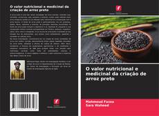 Bookcover of O valor nutricional e medicinal da criação de arroz preto