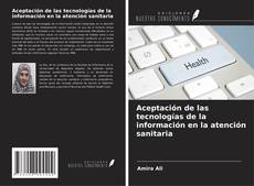 Portada del libro de Aceptación de las tecnologías de la información en la atención sanitaria