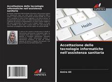 Portada del libro de Accettazione delle tecnologie informatiche nell'assistenza sanitaria