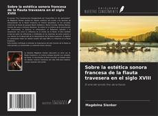 Portada del libro de Sobre la estética sonora francesa de la flauta travesera en el siglo XVIII