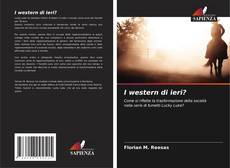 Bookcover of I western di ieri?