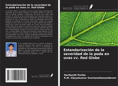 Portada del libro de Estandarización de la severidad de la poda en uvas cv. Red Globe