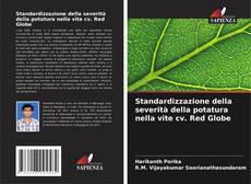 Portada del libro de Standardizzazione della severità della potatura nella vite cv. Red Globe