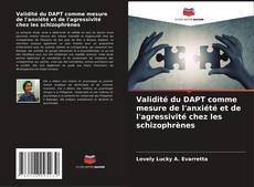 Bookcover of Validité du DAPT comme mesure de l'anxiété et de l'agressivité chez les schizophrènes