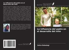 Couverture de La influencia del padre en el desarrollo del niño