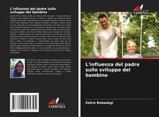 L'influenza del padre sullo sviluppo del bambino kitap kapağı