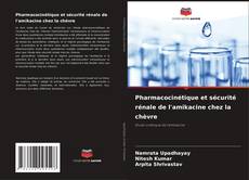 Pharmacocinétique et sécurité rénale de l'amikacine chez la chèvre kitap kapağı