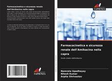 Bookcover of Farmacocinetica e sicurezza renale dell'Amikacina nella capra