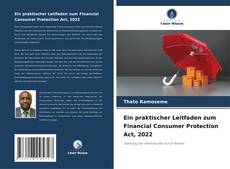 Обложка Ein praktischer Leitfaden zum Financial Consumer Protection Act, 2022