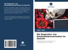 Die Reparatur von Hautsubstanzverlusten im Gesicht的封面