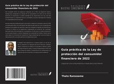 Portada del libro de Guía práctica de la Ley de protección del consumidor financiero de 2022