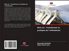 Bookcover of Mini-vis : Transformer la pratique de l'orthodontie