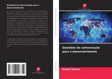 Portada del libro de Questões de comunicação para o desenvolvimento