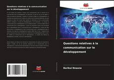 Bookcover of Questions relatives à la communication sur le développement