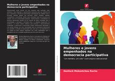 Portada del libro de Mulheres e jovens empenhados na democracia participativa