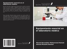 Portada del libro de Equipamiento esencial en el laboratorio médico