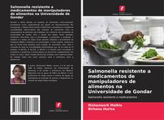 Portada del libro de Salmonella resistente a medicamentos de manipuladores de alimentos na Universidade de Gondar